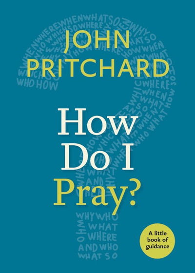 How Do I Pray?