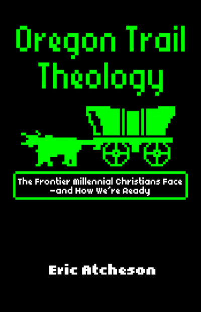 Oregon Trail Theology