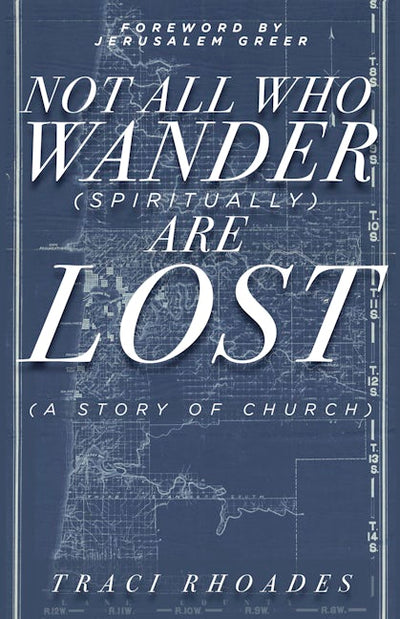 Not All Who Wander (Spiritually) Are Lost