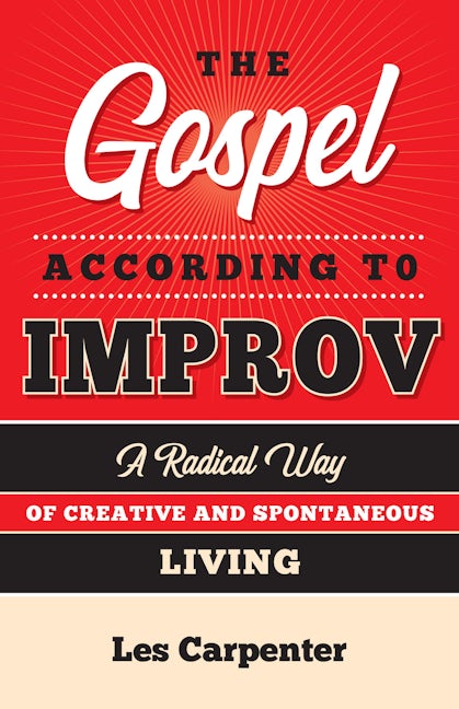The Gospel According to Improv