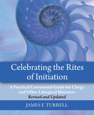 Cover image for Celebrating the Rites of Initiation, isbn: 9781640658066