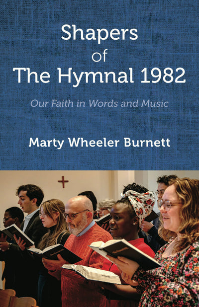Cover image for Shapers of The Hymnal 1982, isbn: 9781640658141