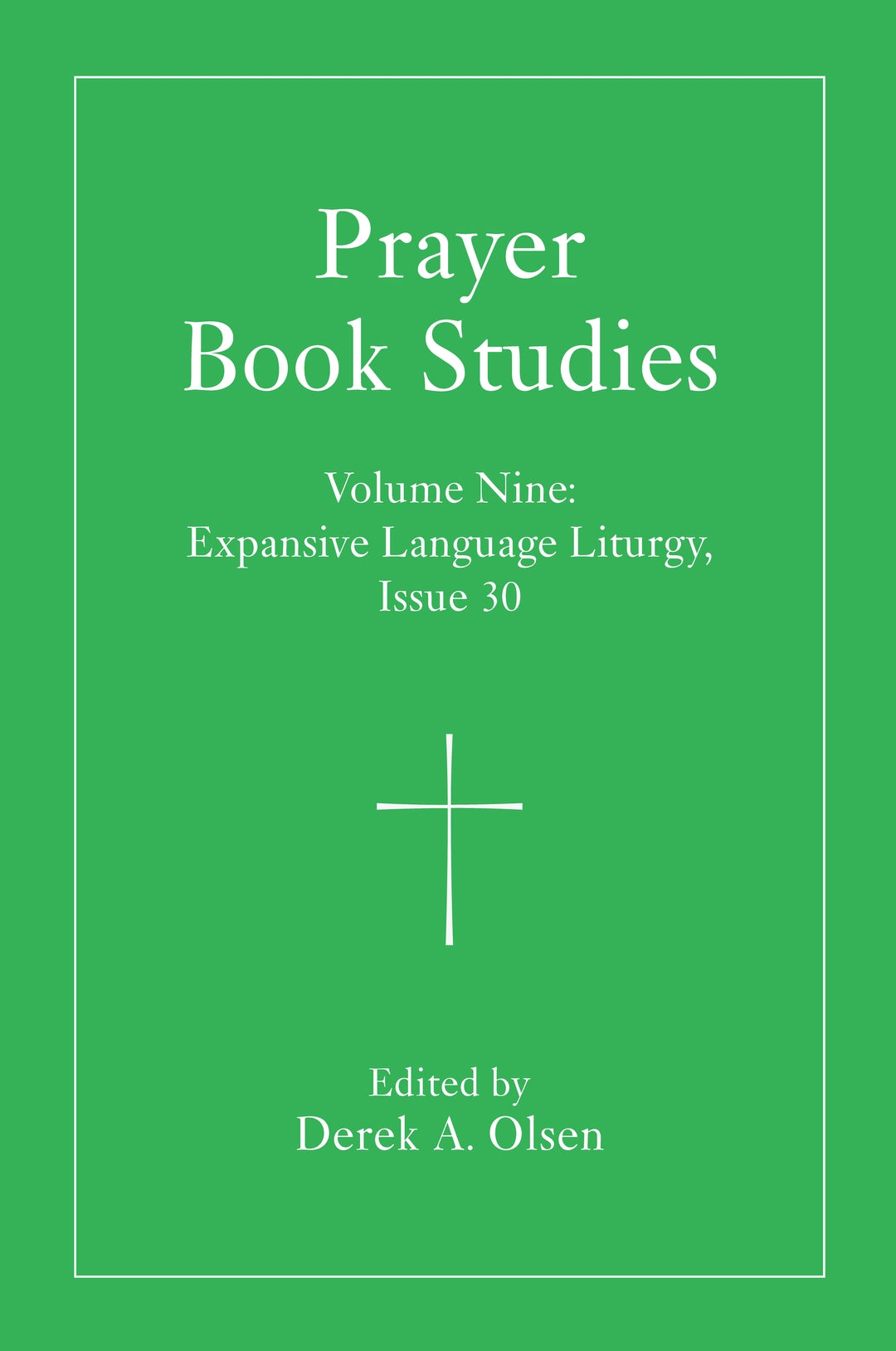 Cover image for Prayer Book Studies Volume Nine ISBN 9781640659469