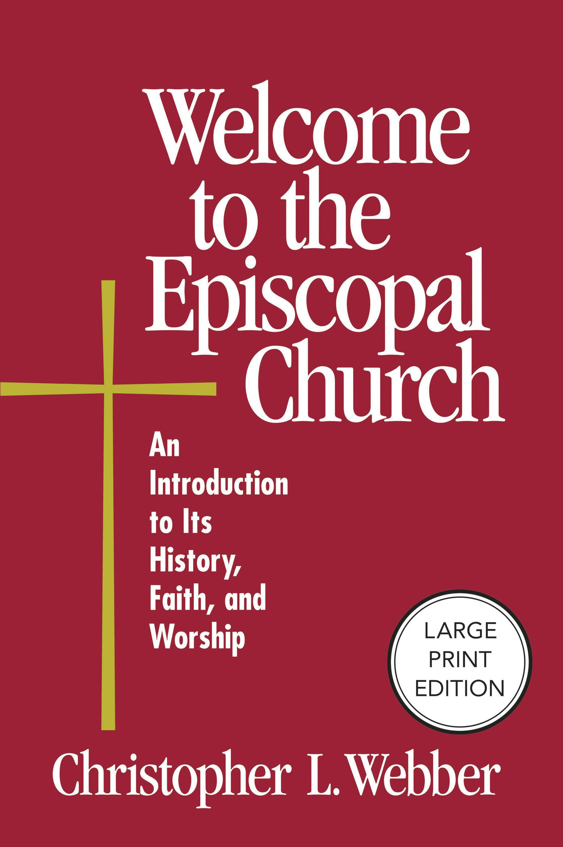 Book cover image for Welcome to the Episcopal Church (Large Print Edition) ISBN: 9781640659544