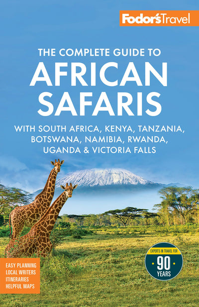 Cover image for Fodor's The Complete Guide to African Safaris, isbn: 9781640978584