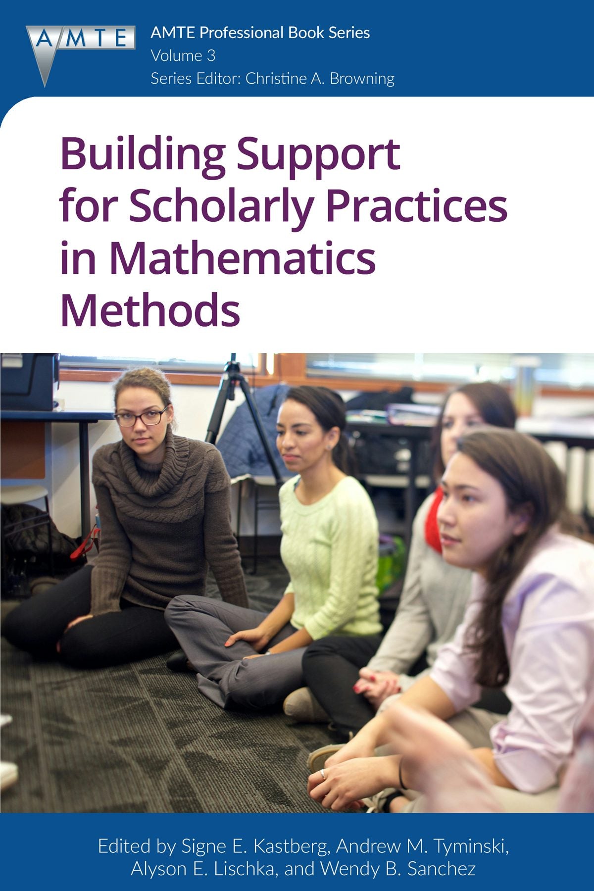 Book cover image for Building Support for Scholarly Practices in Mathematics Methods ISBN: 9781641130264