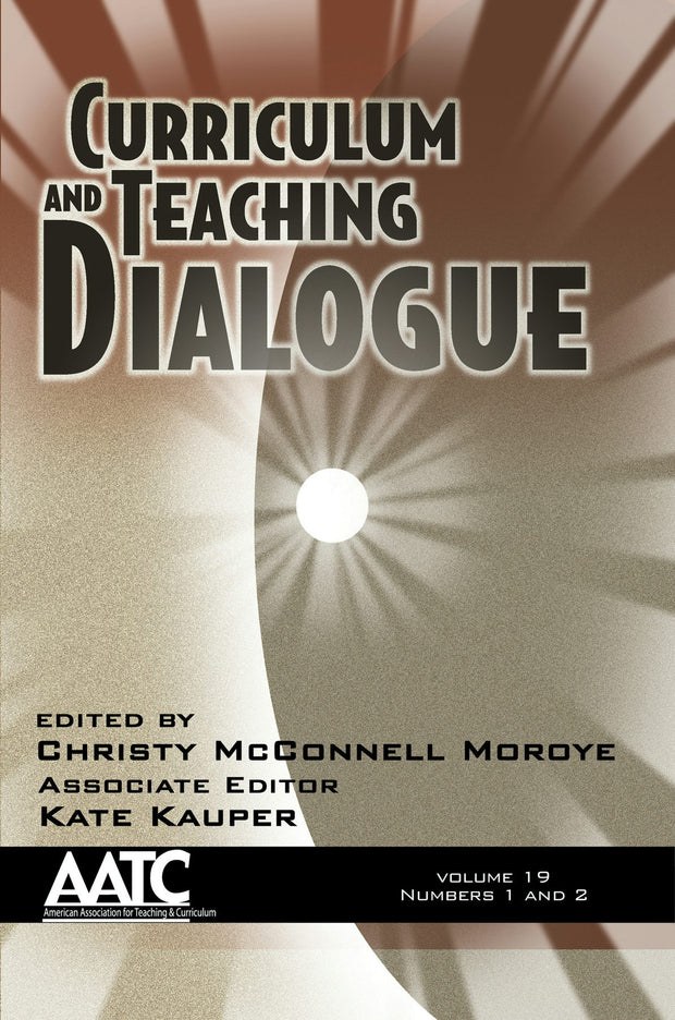 Cover image for Curriculum and Teaching Dialogue Vol 19 Issue 1 & 2, isbn: 9781641130325