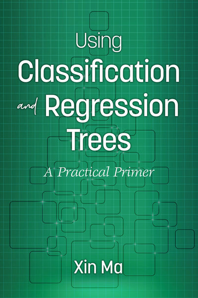 Cover image for Using Classification and Regression Trees, isbn: 9781641132374