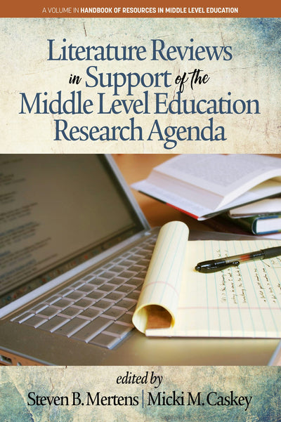 Cover image for Literature Reviews in Support of the Middle Level Education Research Agenda, isbn: 9781641132572