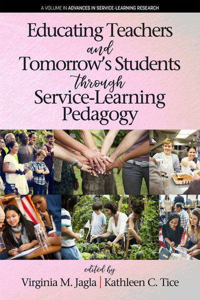 Cover image for Educating Teachers and Tomorrow's Students through Service-Learning Pedagogy, isbn: 9781641133234