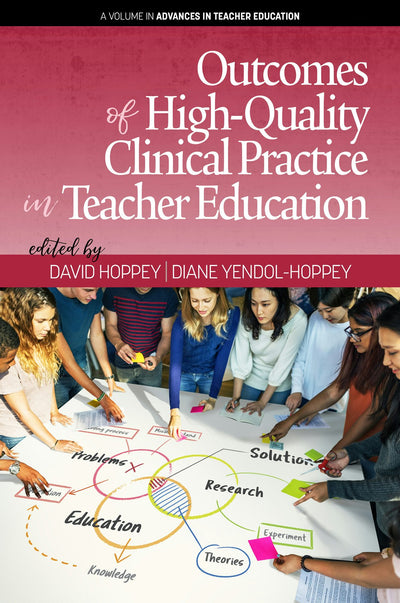 Cover image for Outcomes of High-Quality Clinical Practice in Teacher Education, isbn: 9781641133760