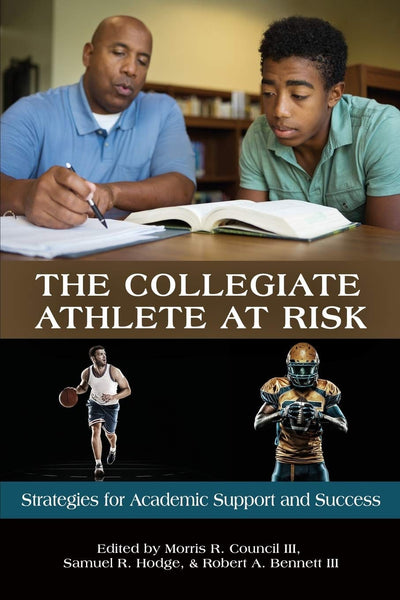 Cover image for The Collegiate Athlete at Risk, isbn: 9781641134149