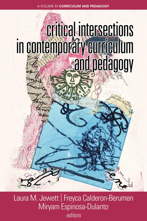 Cover image for Critical Intersections In Contemporary Curriculum & Pedagogy, isbn: 9781641134231