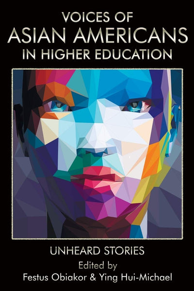 Cover image for Voices of Asian Americans in Higher Education, isbn: 9781641134330