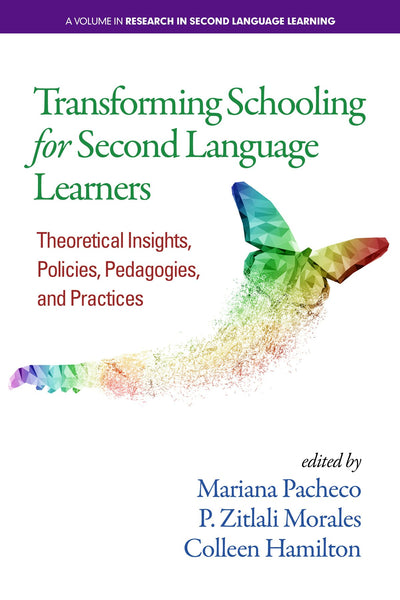 Cover image for Transforming Schooling for Second Language Learners, isbn: 9781641135085