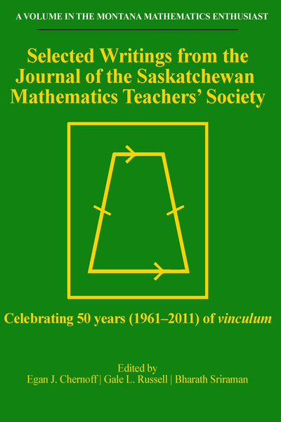 Cover image for Selected Writings from the Journal of the Saskatchewan Mathematics Teachers' Society, isbn: 9781641135276
