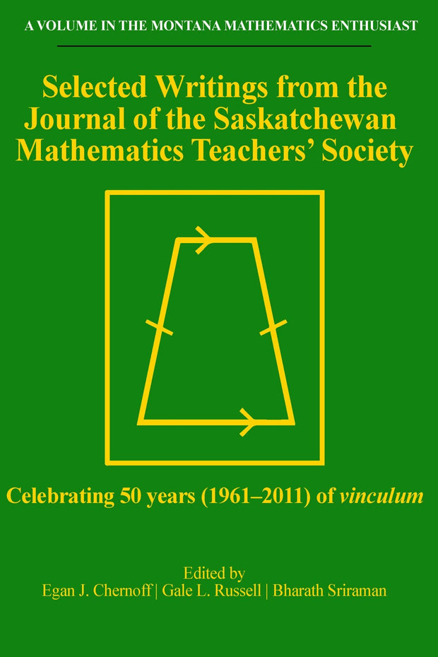 Cover image for Selected Writings from the Journal of the Saskatchewan Mathematics Teachers' Society, isbn: 9781641135276