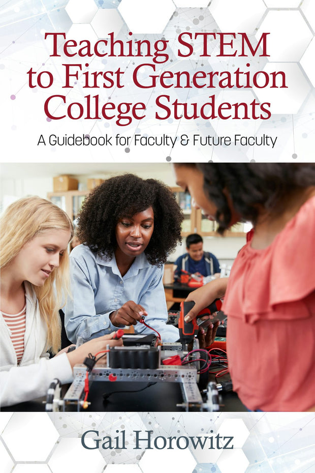 Cover image for Teaching Stem to First Generation College Students, isbn: 9781641135979