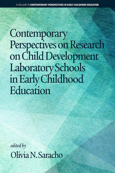 Cover image for Contemporary Perspectives on Research on Child Development Laboratory Schools in Early Childhood Education, isbn: 9781641136358
