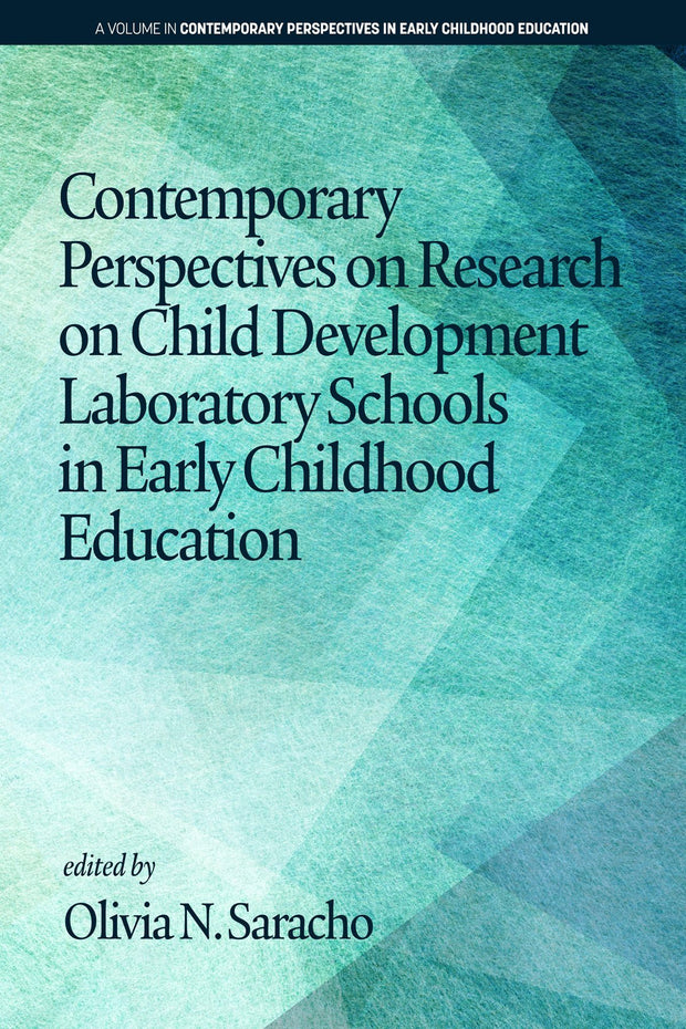 Cover image for Contemporary Perspectives on Research on Child Development Laboratory Schools in Early Childhood Education, isbn: 9781641136358