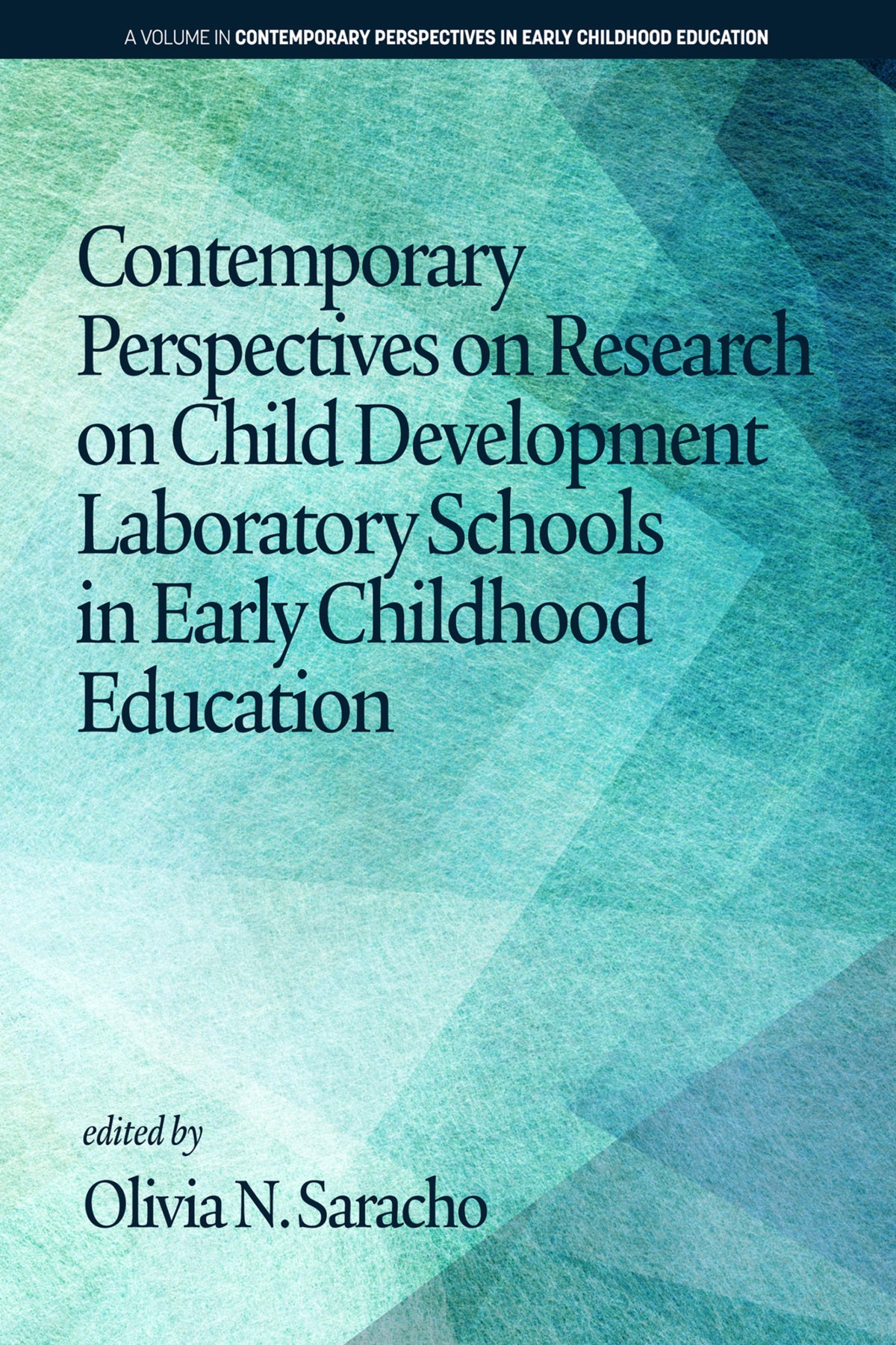 Cover image for Contemporary Perspectives on Research on Child Development Laboratory Schools in Early Childhood Education ISBN 9781641136365