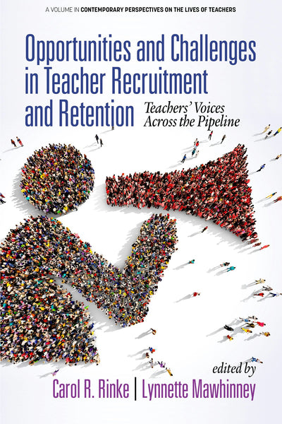 Cover image for Opportunities and Challenges in Teacher Recruitment and Retention, isbn: 9781641136600
