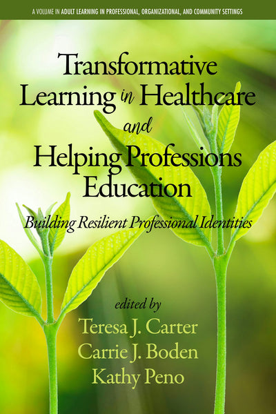 Cover image for Transformative Learning in Healthcare and Helping Professions Education, isbn: 9781641136792