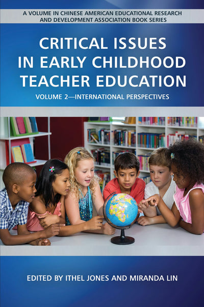 Cover image for Critical Issues in Early Childhood Teacher Education, isbn: 9781641137409