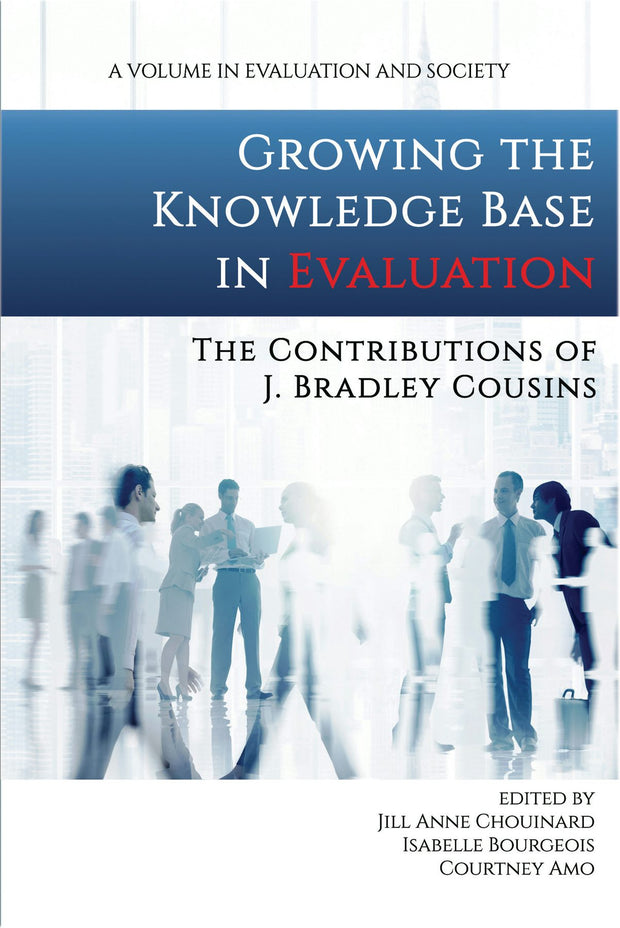 Cover image for Growing the Knowledge Base in Evaluation, isbn: 9781641137690