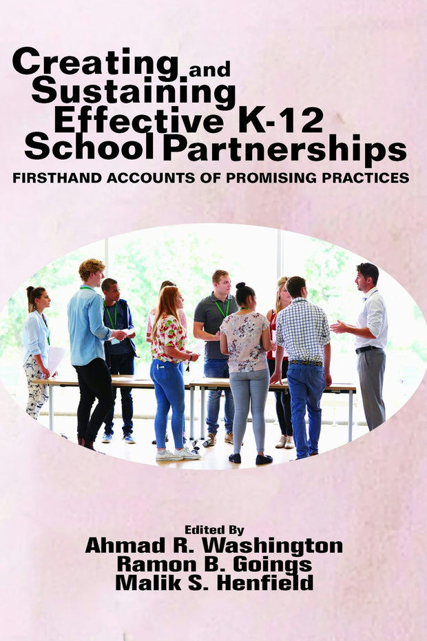 Cover image for Creating and Sustaining Effective K-12 School Partnerships, isbn: 9781641137942