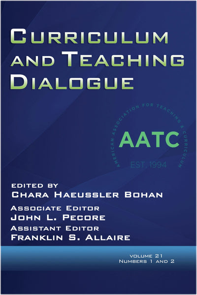 Cover image for Curriculum and Teaching Dialogue Vol 21 Issue 1 & 2, isbn: 9781641138123