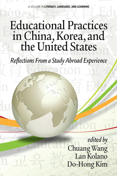 Cover image for Educational Practices in China, Korea, and the United States, isbn: 9781641138765