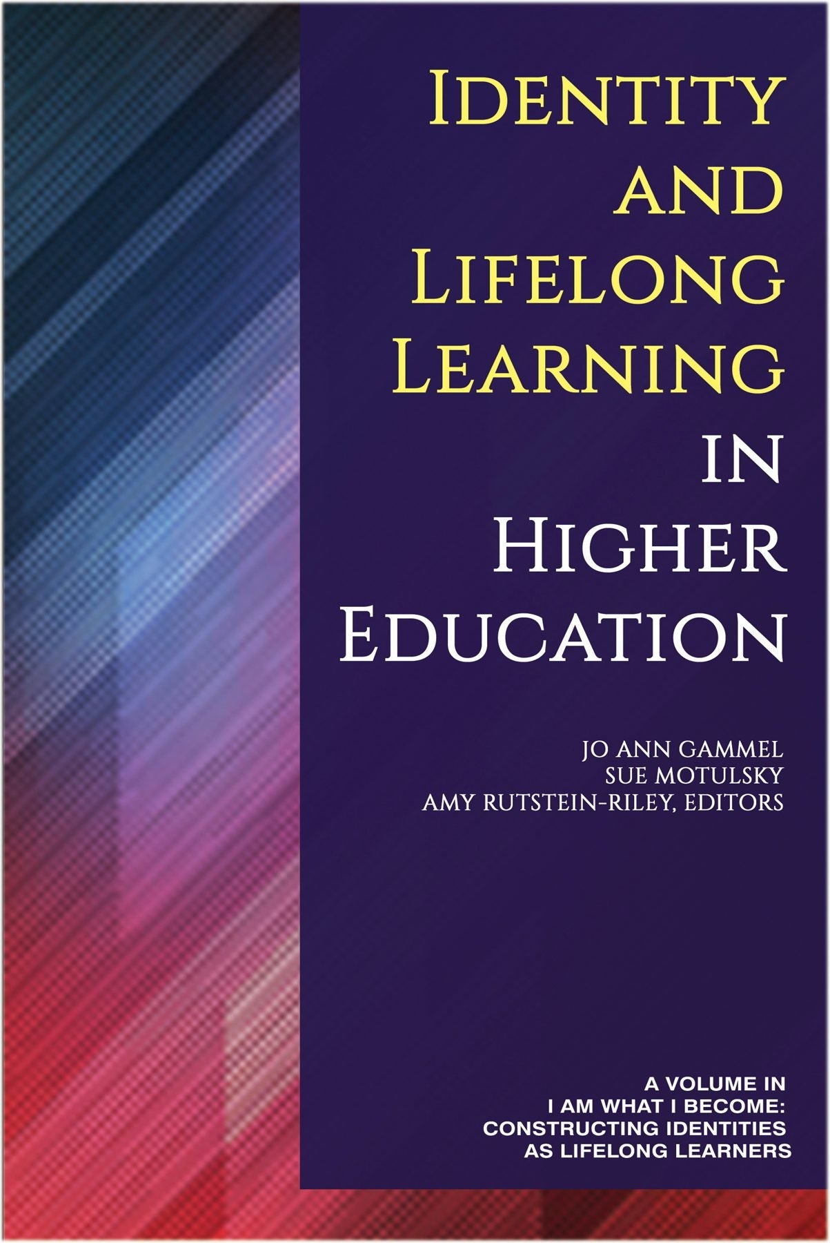 Book cover image for Identity and Lifelong Learning in Higher Education ISBN: 9781641138864