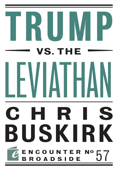 Trump vs. the Leviathan