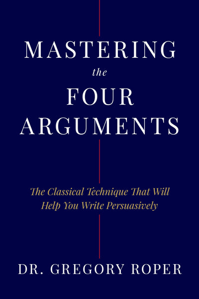 Cover image for Mastering the Four Arguments, isbn: 9781641774468