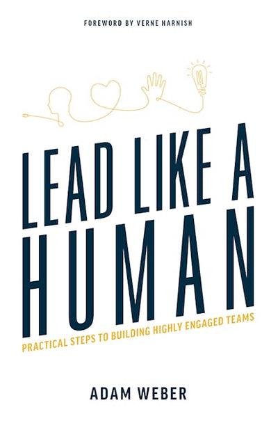 Lead Like A Human