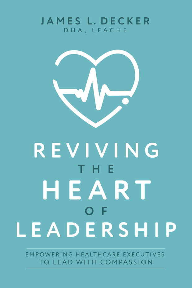 Cover image for Reviving the Heart of Leadership, isbn: 9781642258400