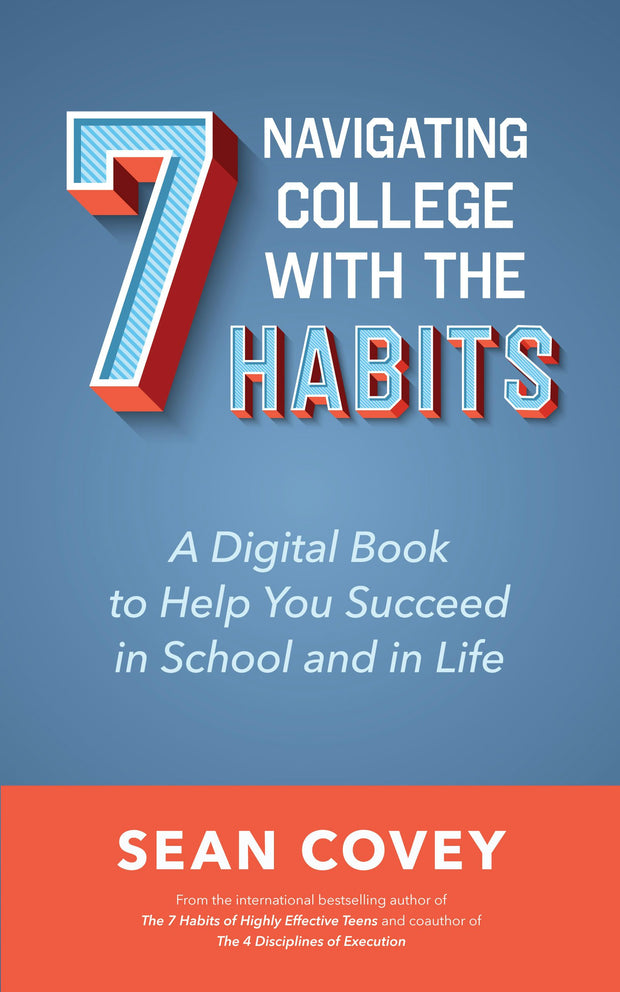 Cover image for Navigating College With the 7 Habits, isbn: 9781642501780