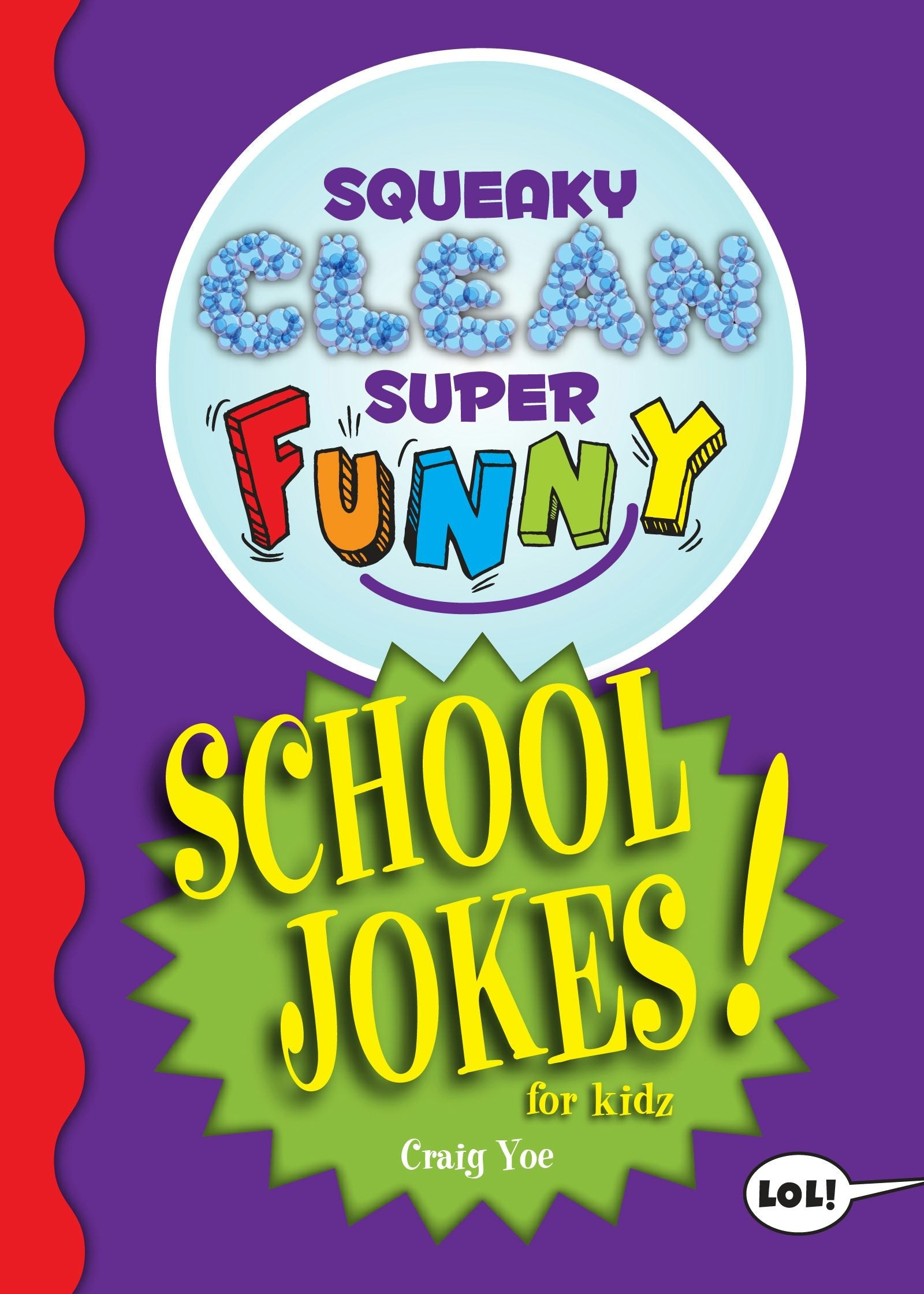 Book cover image for Squeaky Clean Super Funny School Jokes for Kidz ISBN: 9781642502367