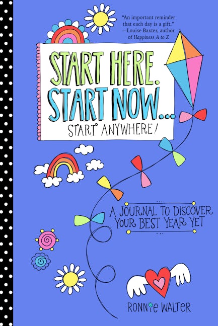 Start Here, Start Now…Start Anywhere
