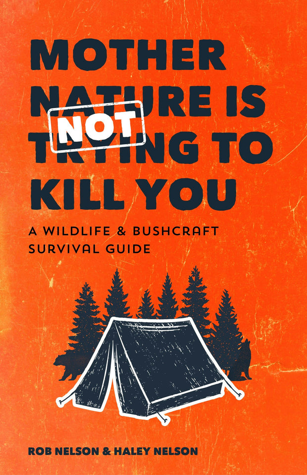 Cover image for Mother Nature is Not Trying to Kill You, isbn: 9781642503227