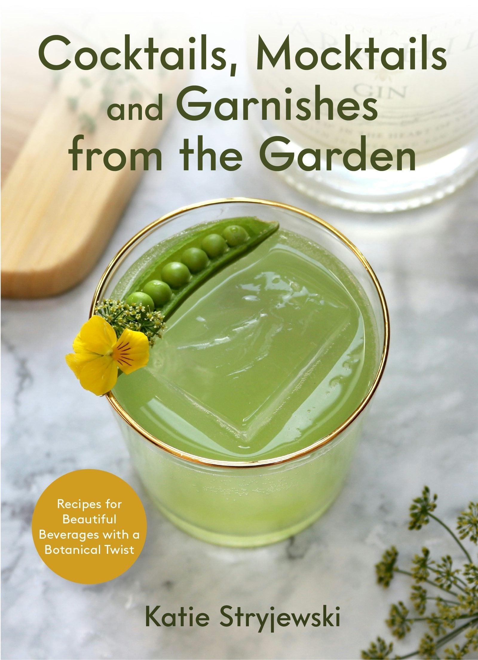 Book cover image for Cocktails, Mocktails, and Garnishes from the Garden ISBN: 9781642504965