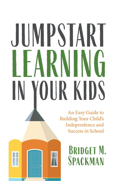 Cover image for Jumpstart Learning in Your Kids, isbn: 9781642505320
