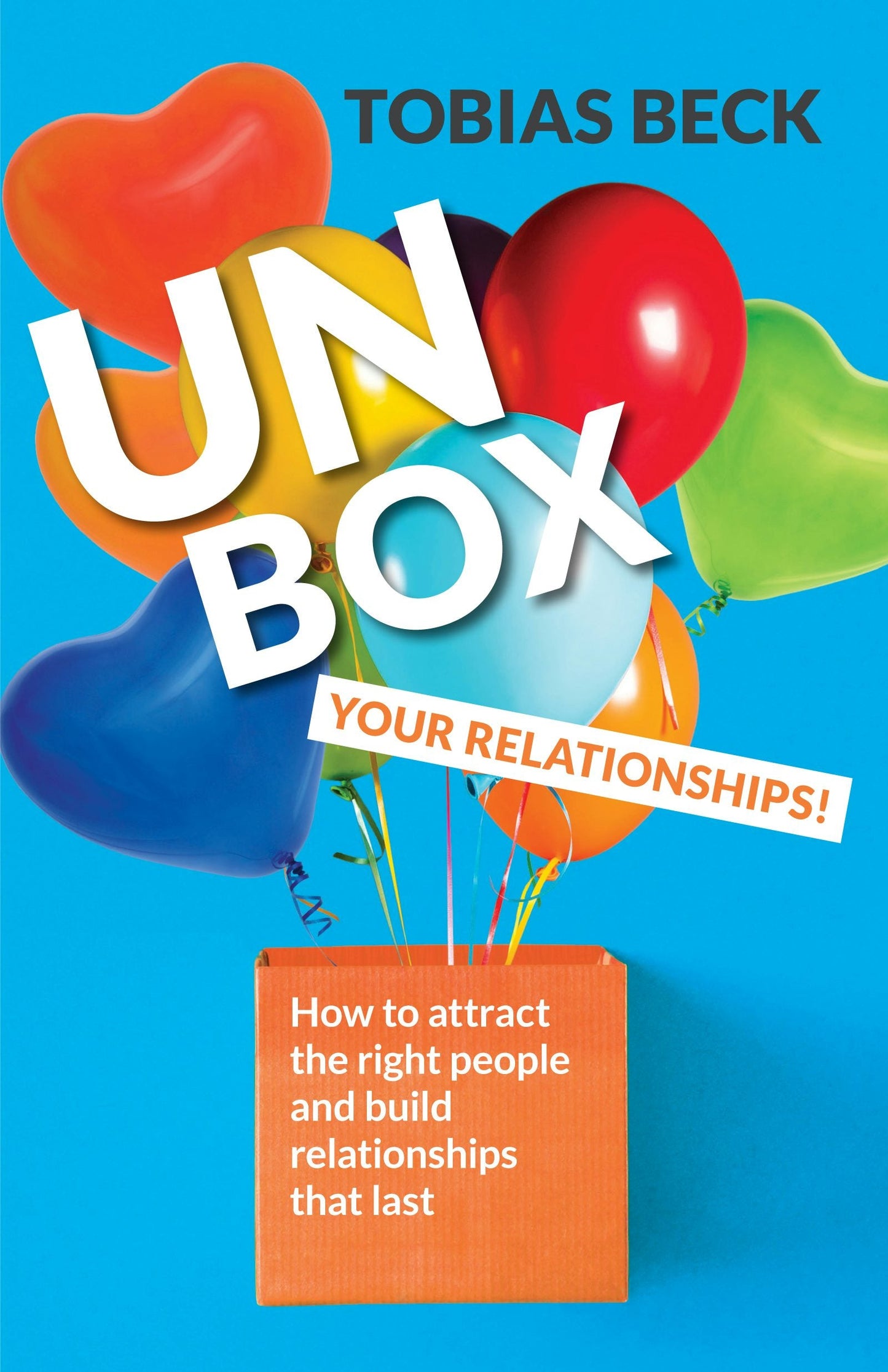 Book cover image for Unbox Your Relationships ISBN: 9781642506501
