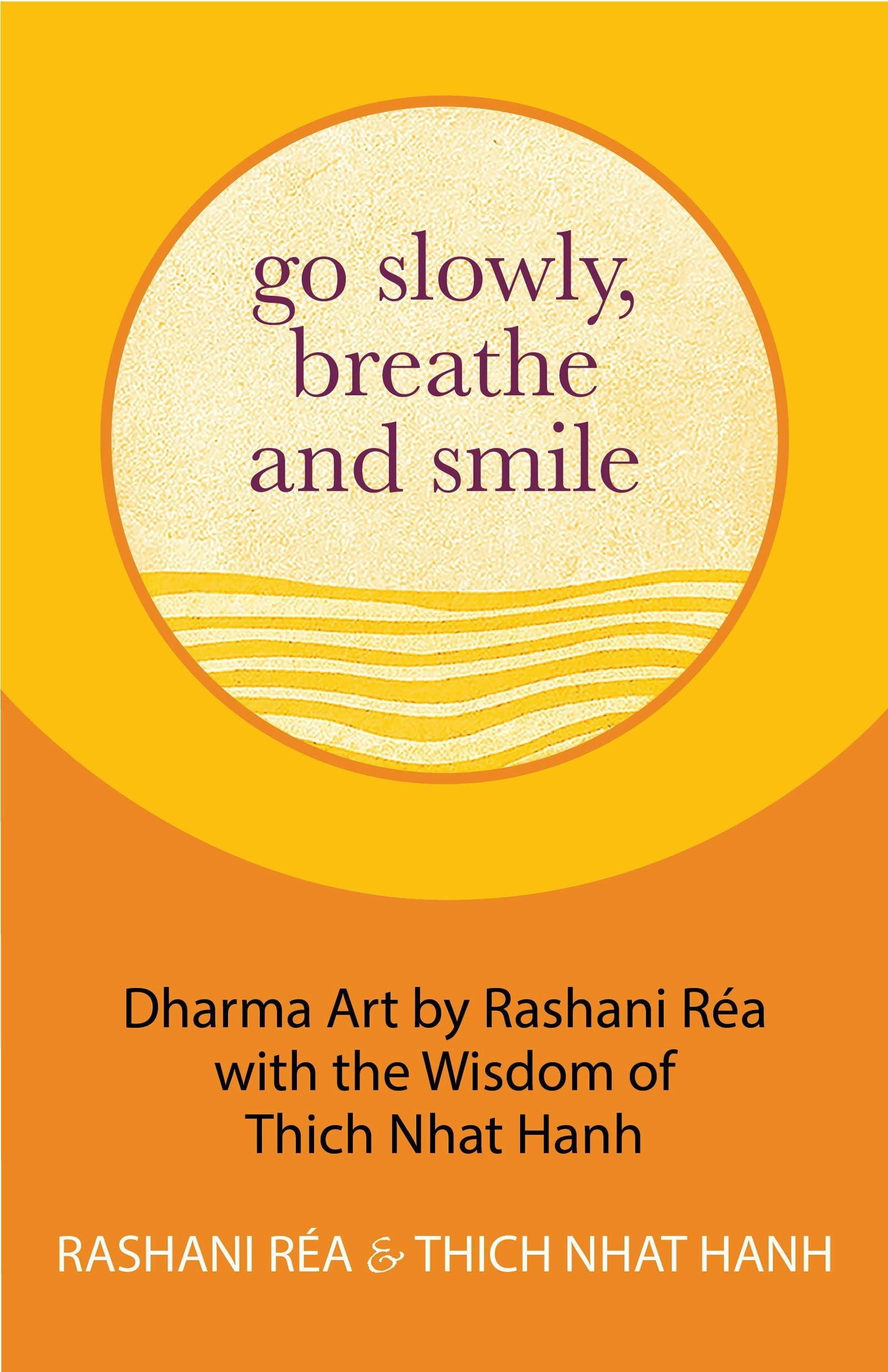 Book cover image for Go Slowly, Breathe and Smile ISBN: 9781642507201