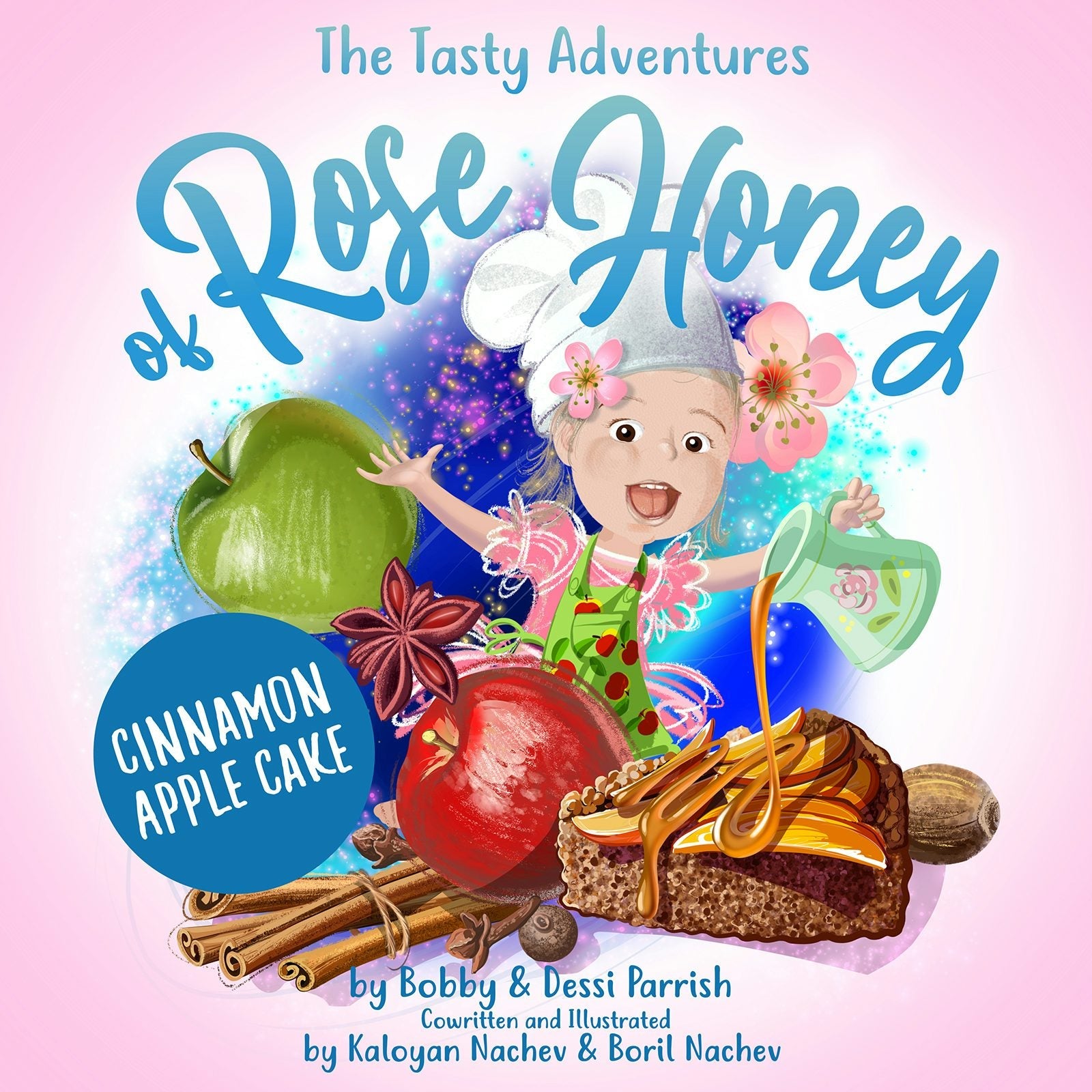 Book cover image for The Tasty Adventures of Rose Honey: Cinnamon Apple Cake ISBN: 9781642507447
