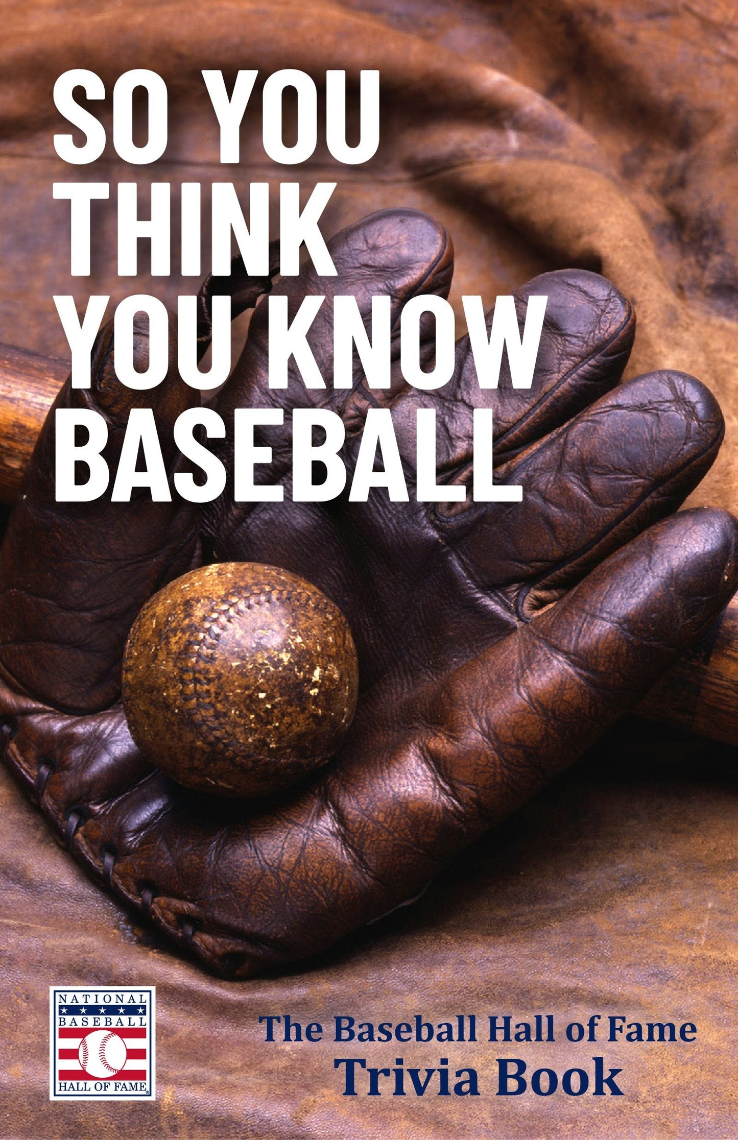 Book cover image for So You Think You Know Baseball ISBN: 9781642507690