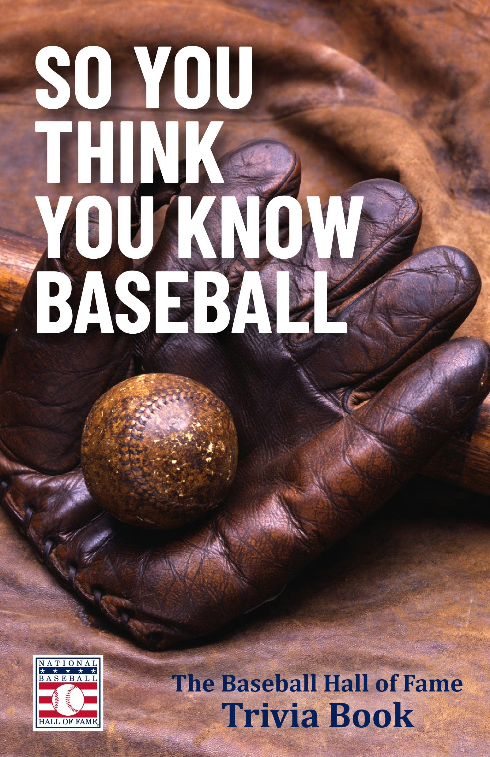 Book cover image for So You Think You Know Baseball ISBN: 9781642507690