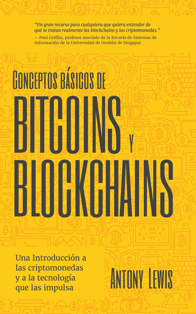 Cover image for Conceptos básicos de Bitcoins y Blockchains, isbn: 9781642508116