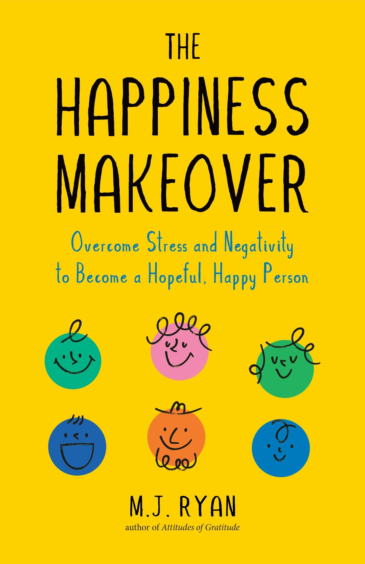 Book cover image for The Happiness Makeover ISBN: 9781642509274